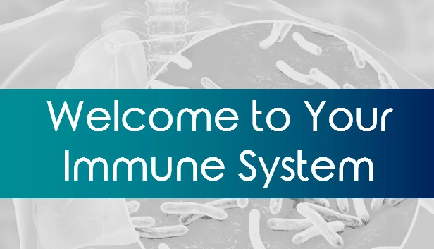 欢迎来到你的免疫系统（Welcome To Your Immune System） 游戏封面
