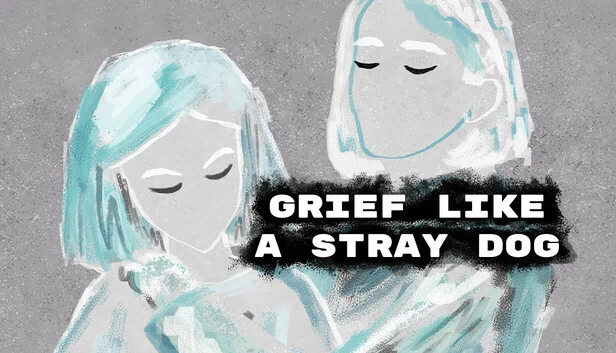 悲伤如流浪狗（Grief like a stray dog） 游戏封面