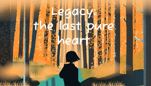 遗产:最后纯净之心(Legacy: the last pure heart) 游戏封面
