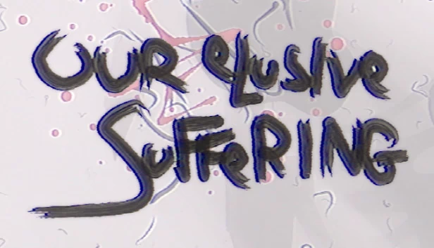 我们难以捉摸的苦难（Our Elusive Suffering） 游戏封面