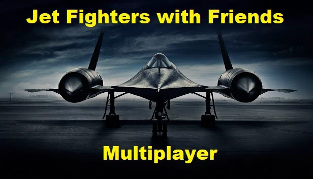 与好友一起驾驶喷气式战斗机（多人游戏）（Jet Fighters with Friends  (Multiplayer)） 游戏封面