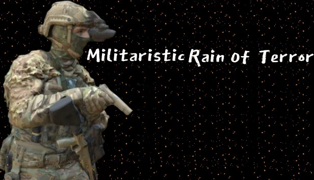 军事恐怖之雨（Militaristic Rain Of Terror） 游戏封面