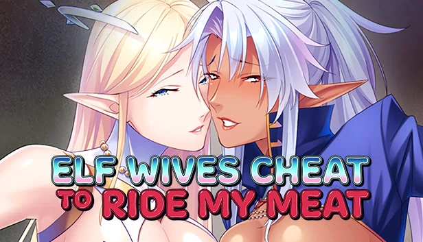 精灵妻子：骑乘我的肉修改器（Elf Wives Cheat to Ride my Meat） 游戏封面