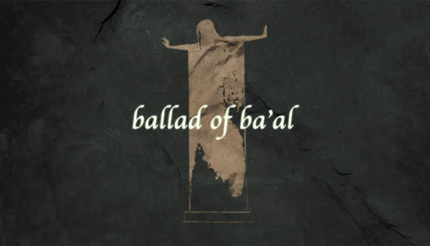巴力之歌（Ballad of Ba'al） 游戏封面