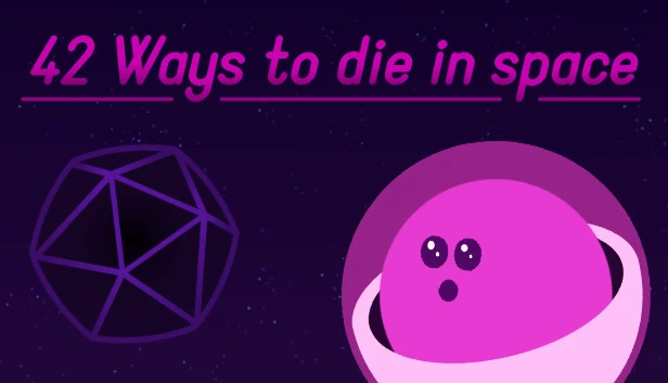 太空中的42种死法（42 Ways To Die In Space） 游戏封面