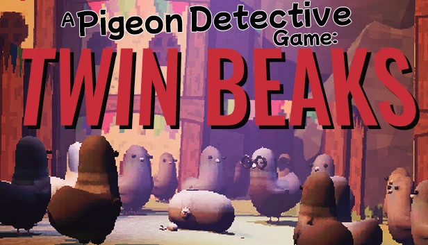 鸽子侦探游戏：双喙（A Pigeon Detective Game: Twin Beaks） 游戏封面