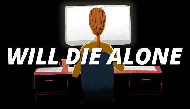 孤身赴死（Will Die Alone） 游戏封面