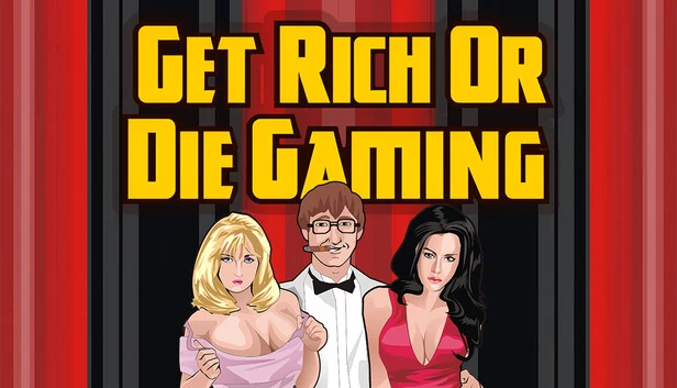 非富即死（Get Rich or Die Gaming） 游戏封面