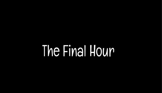 最后时刻（The Final Hour） 游戏封面