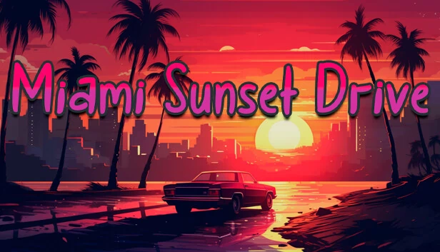 迈阿密日落驾驶（Miami Sunset Drive） 游戏封面