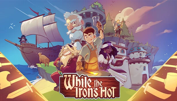 趁热打铁（While the Iron's Hot） 游戏封面