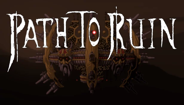 毁灭之路(Path to Ruin) 游戏封面