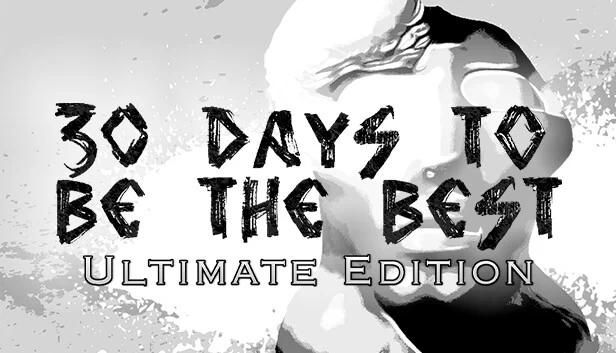 30天成为最强 - 终极版（30 Days to be the Best - Ultimate Edition） 游戏封面