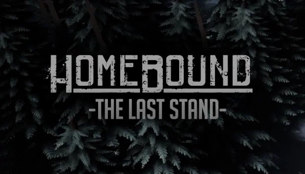 归途：最后防线（Homebound: The Last Stand） 游戏封面