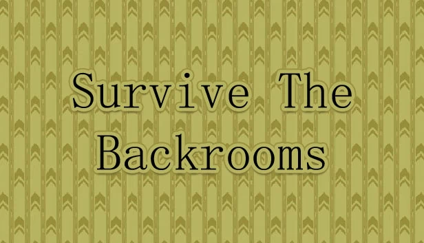 逃离后室（Survive The Backrooms!） 游戏封面