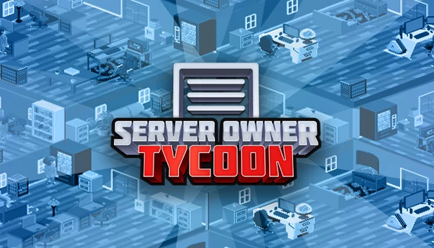 服务器大亨（Server Owner Tycoon） 游戏封面