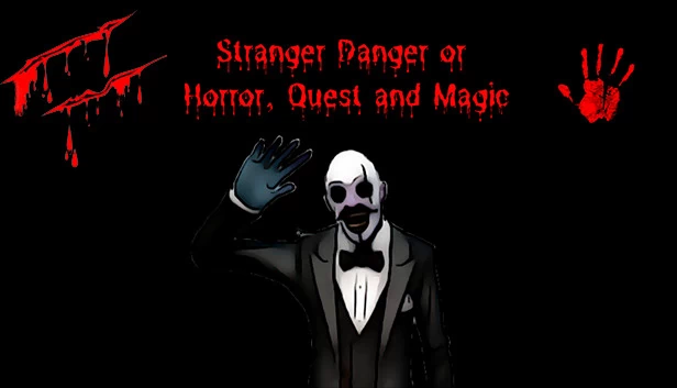 陌生人危险或恐怖、任务与魔法（Stranger Danger or Horror, Quest and Magic） 游戏封面