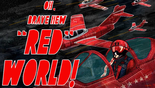 哦，勇敢的“红色”新世界！（Oh, brave new “red” world!） 游戏封面