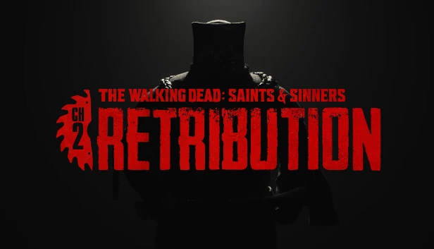 行尸走肉：圣徒与罪人 - 第二章：报应（The Walking Dead: Saints & Sinners - Chapter 2: Retribution） 游戏封面
