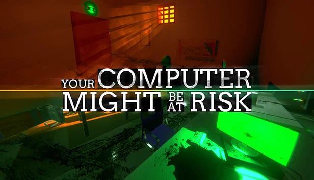 你的电脑可能存在风险（Your Computer Might Be At Risk） 游戏封面