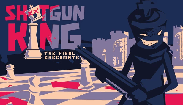 霰弹枪之王:最后的将死(Shotgun King: The Final Checkmate) 游戏封面