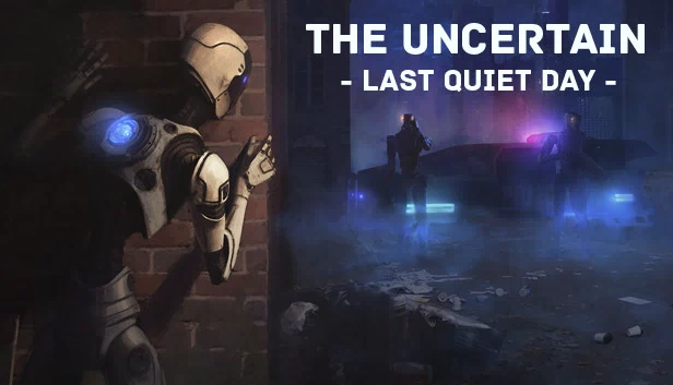 不确定：最后一个安静的日子（The Uncertain: Last Quiet Day） 游戏封面