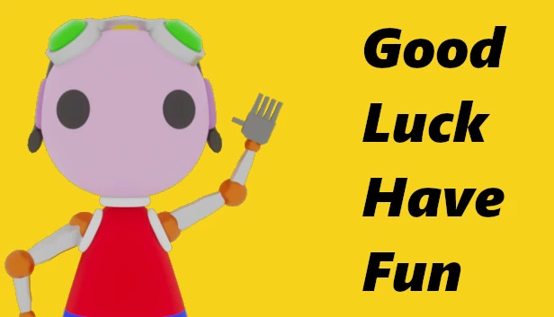 祝你好运，玩得开心（Good Luck Have Fun） 游戏封面