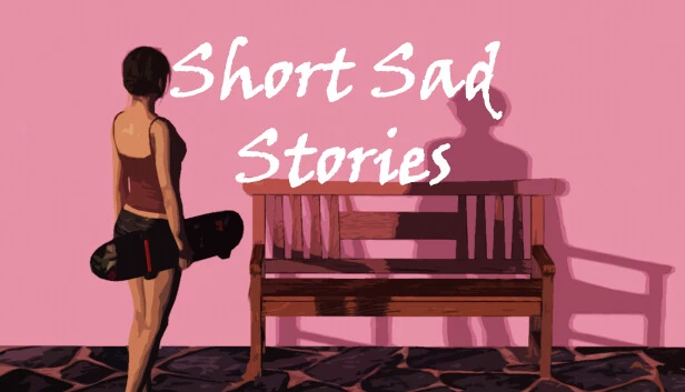 短篇悲伤故事（Short Sad Stories） 游戏封面