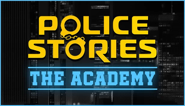 警察故事：学院（Police Stories: The Academy） 游戏封面