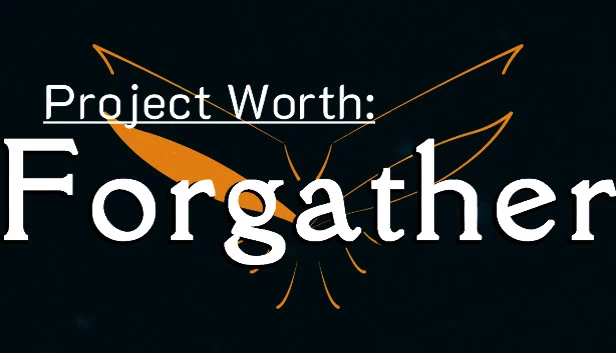 Project Worth: Forgather 游戏封面