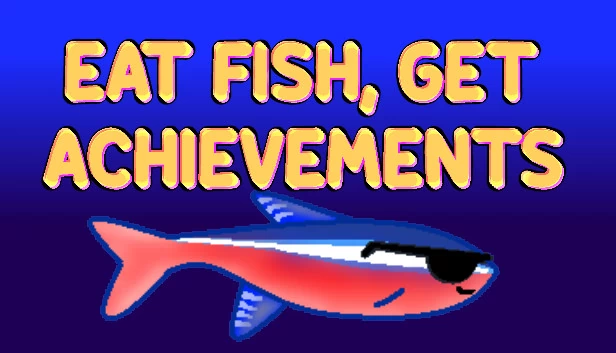 吃鱼,获得成就(Eat Fish, Get Achievements) 游戏封面