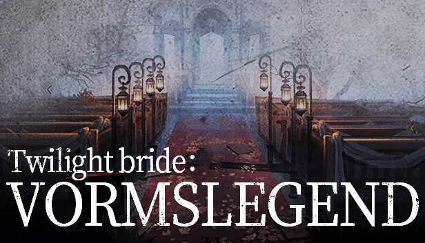 暮光新娘：VORMSLEGEND（Twilight bride :VORMSLEGEND） 游戏封面