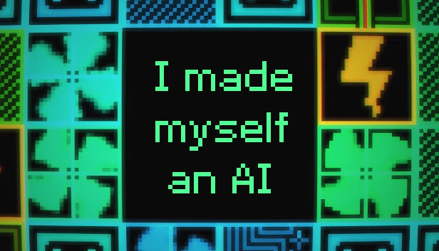 我给自己做了个AI（I Made Myself An AI） 游戏封面