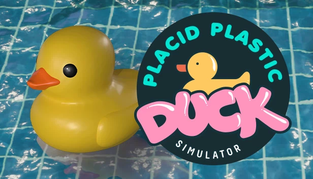 宁静塑料鸭子模拟器（Placid Plastic Duck Simulator） 游戏封面