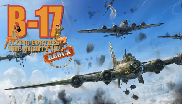 B-17 飞行堡垒：强大的第八航空队 重制版（B-17 Flying Fortress : The Mighty 8th Redux） 游戏封面