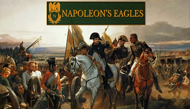 拿破仑之鹰:拿破仑战争游戏(Napoleon's Eagles: Game of the Napoleonic Wars) 游戏封面