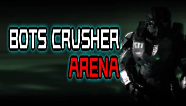 机器人粉碎竞技场（Bots Crusher Arena） 游戏封面