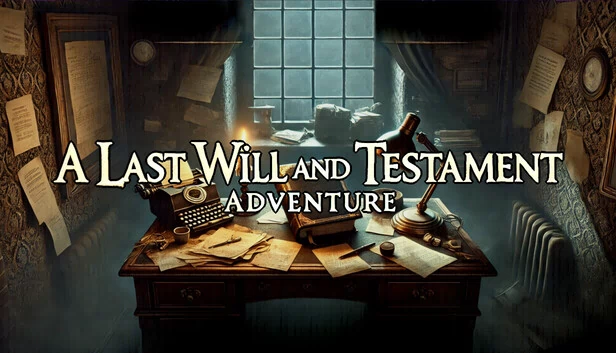 最后的遗嘱与遗愿：冒险（A Last will and Testament: Adventure） 游戏封面