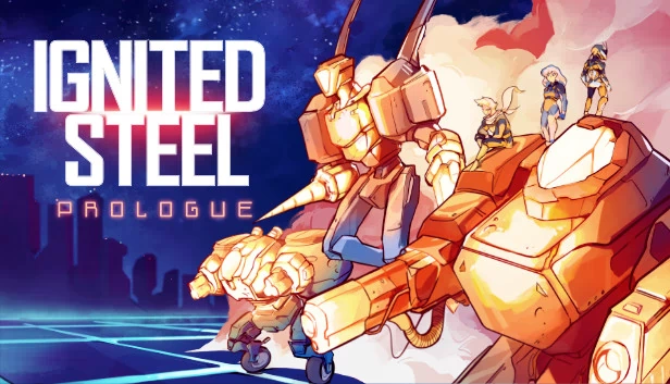 燃钢：序章（Ignited Steel: Prologue） 游戏封面