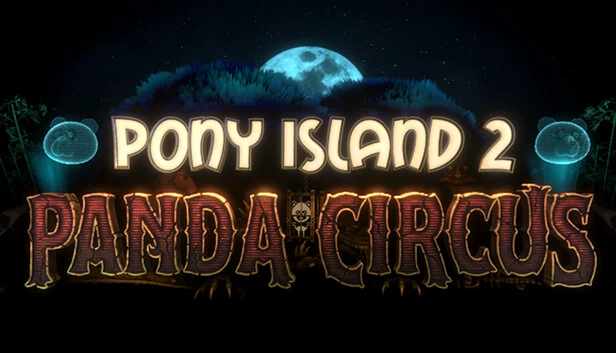 小马岛2：熊猫马戏团（Pony Island 2: Panda Circus） 游戏封面