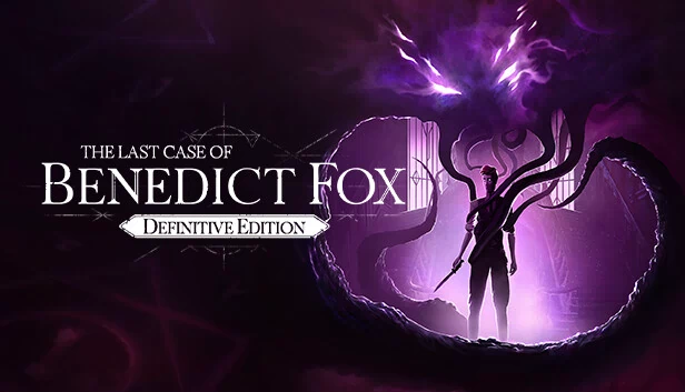 本尼迪克特·福克斯的最后一案 决定版(The Last Case of Benedict Fox Definitive Edition) 游戏封面