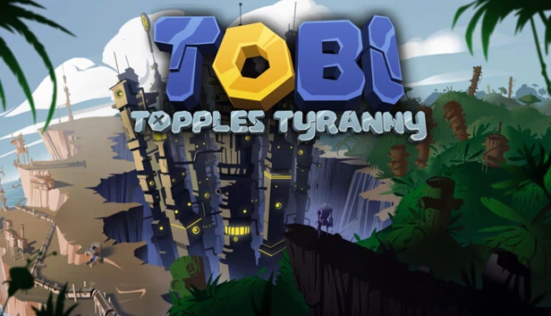 托比推翻暴政（Tobi Topples Tyranny） 游戏封面