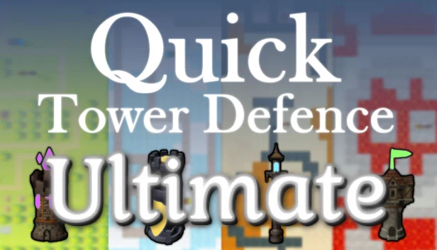 快速塔防 终极版（Quick Tower Defence Ultimate） 游戏封面