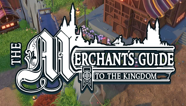 王国商人指南（The Merchant's Guide to the Kingdom） 游戏封面