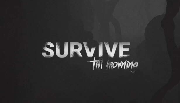 活到早晨（Survive Till Morning） 游戏封面