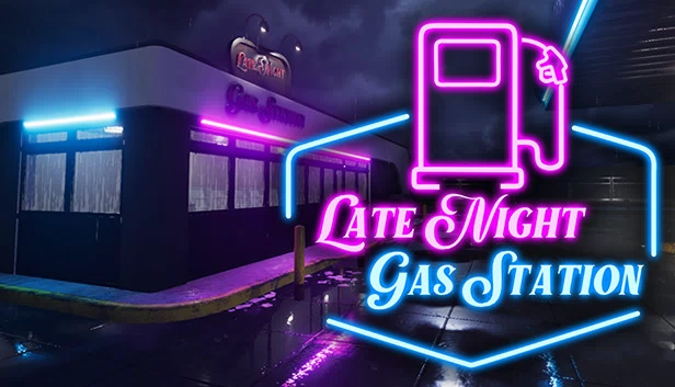深夜加油站（Late Night Gas Station） 游戏封面