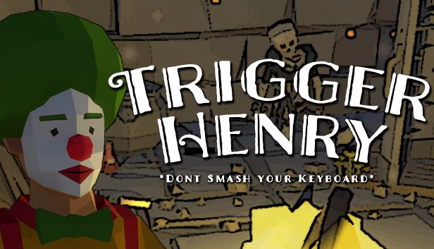 触发亨利(Trigger Henry) 游戏封面
