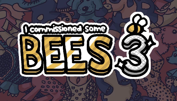 我委托了一些蜜蜂 3（I commissioned some bees 3） 游戏封面