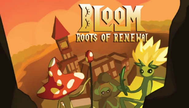 绽放：重生之根（Bloom: Roots of Renewal） 游戏封面