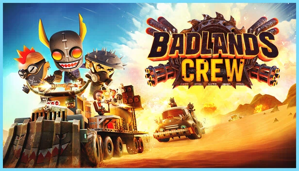 荒野车队 - 驾驶、指挥、征服（Badlands Crew - Drive, Command, Conquer） 游戏封面